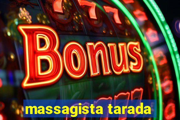 massagista tarada